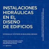 INSTALACIONES HIDRÁULICAS EN EL DISEÑO DE EDIFICIOS | 9788494430046 | GONZALEZ / ECHEVERRIA