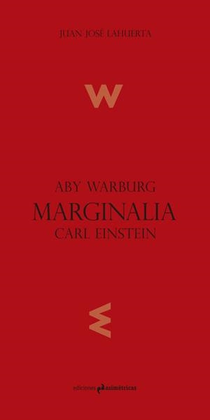 MARGINALIA. ABY WARBURG, CARL EINSTEIN | 9788494348792 | LAHUERTA, JUAN JOSÉ