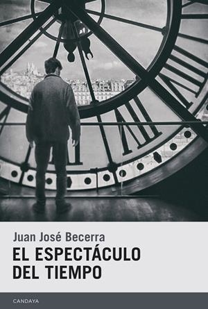 ESPECTÁCULO DEL TIEMPO, EL | 9788415934226 | BECERRA, JUAN JOSE