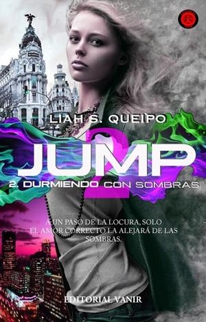 JUMP 02 : DURMIENDO CON SOMBRAS | 9788494547539 | QUEIPO, LIAH S.