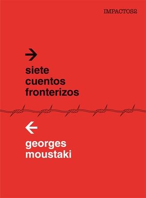 SIETE CUENTOS FRONTERIZOS | 9788416259403 | MOUSTAKI, GEORGE