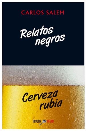 RELATOS NEGROS CERVEZA RUBIA | 9788416259410 | SALEM, CARLOS