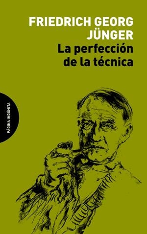 PERFECCIÓN DE LA TÉCNICA, LA | 9788494481635 | JUNGER, FRIEDRICH GEORG
