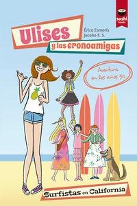 ULISES Y LAS CRONOAMIGAS. SURFISTAS EN CALIFORNIA | 9788415920946 | ESMORIS CASAIS, ERICA