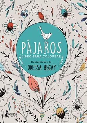 PÁJAROS. LIBRO PARA COLOREAR | 9788416788071 | BEGAY, ODESSA