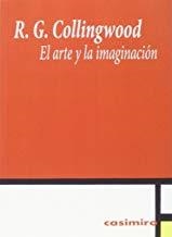 ARTE Y LA IMAGINACIÓN, EL | 9788416868810 | COLLINGWOOD, ROBIN GEORGE