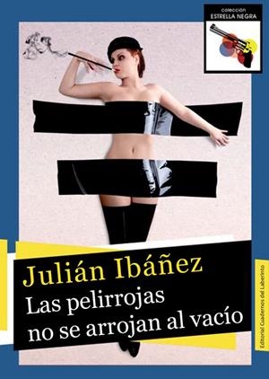 PELIRROJAS NO SE ARROJAN AL VACÍO, LAS | 9788494553035 | IBAñEZ, JULIAN