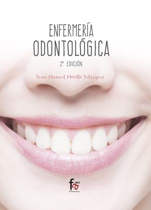 ENFERMERÍA ODONTOLÓGICA (2 EDICIÓN) | 9788491249498 | MORILLO VELAZQUEZ, JUAN MANUEL