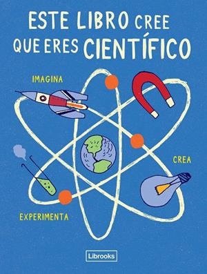 ESTE LIBRO CREE QUE ERES CIENTIFICO | 9788494509520 | RUSSELL, HARRIET