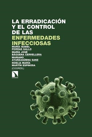 ERRADICACIÓN Y EL CONTROL DE LAS ENFERMEDADES INFECCIOSAS, LA | 9788490972014 | PORRAS GALLO,  MARIA ISABEL