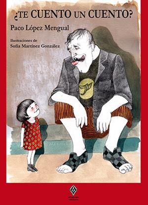 ¿TE CUENTO UN CUENTO? | 9788494386916 | LOPEZ MENGUAL, PACO