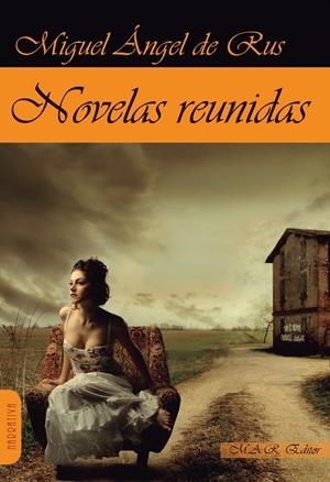 NOVELAS REUNIDAS | 9788494492556 | RUS, MIGUEL ANGEL