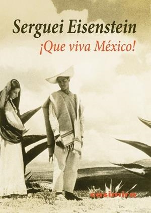 QUE VIVA MÉXICO! | 9788416868032 | EISENSTEIN, SERGUEI