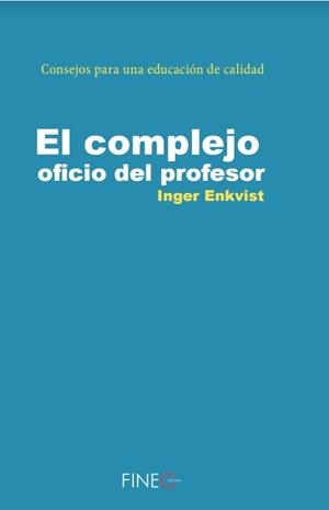 COMPLEJO OFICIO DEL PROFESOR, EL | 9788416470068 | ENKVIST, INGER