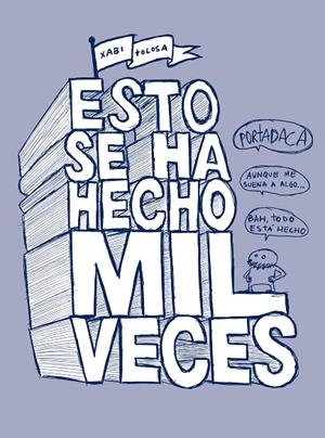 ESTO SE HA HECHO MIL VECES | 9788494060236 | TOLOSA, XABI