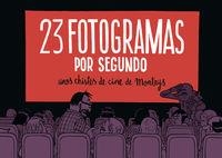 23 FOTOGRAMAS POR SEGUNDO | 9788461697496 | MONTEYS, ALBERT