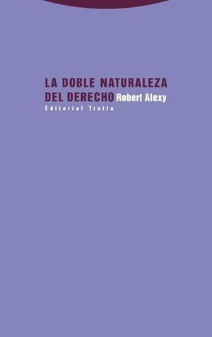 DOBLE NATURALEZA DEL DERECHO, LA | 9788498796568 | ALEXY, ROBERT