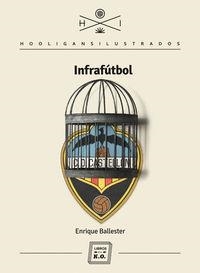 INFRAFÚTBOL | 9788416001187 | BALLESTER, ENRIQUE
