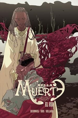 BELLA MUERTE 02 : EL OSO | 9788416251728 | RIOS / DECONNICK