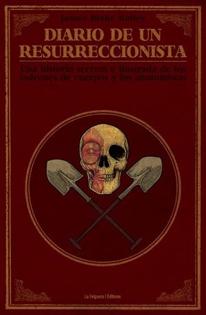 DIARIO DE UN RESURRECCIONISTA | 9788494619717 | BLAKE BAILEY, JAMES