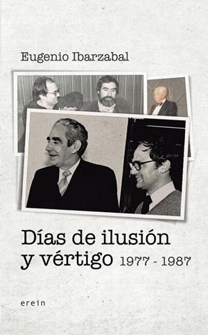 DÍAS DE ILUSIÓN Y VÉRTIGO | 9788491091516 | IBARZABAL, EUGENIO