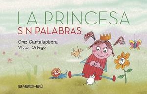 PRINCESA SIN PALABRAS, LA | 9788416777136 | CANTALAPIEDRA, CRUZ