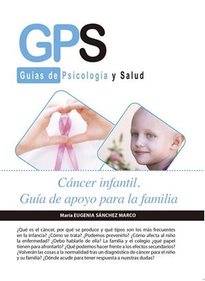 CÁNCER INFANTIL. GUÍA DE APOYO PARA LA FAMILIA | 9788491492849 | SANCHEZ MARCO, MARIA EUGENIA