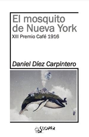 MOSQUITO DE NUEVA YORK, EL | 9788494588334 | DIEZ CARPINTERO, DANIEL