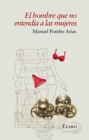 HOMBRE QUE NO ENTENDIA A LAS MUJERES, EL | 9788494294396 | POMBO ARIAS, MANUEL