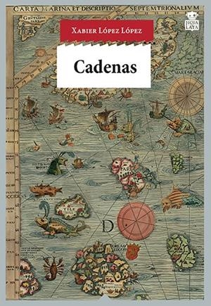 CADENAS | 9788416537150 | LOPEZ LOPEZ, XABIER