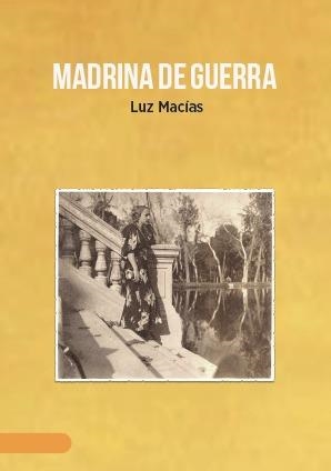MADRINA DE GUERRA | 9788416843169 | MACIAS CARTOLANO, LUZ