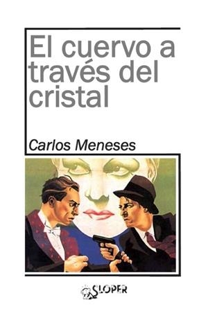 CUERVO A TRAVÉS DEL CRISTAL, EL | 9788494588341 | MENESES NEBOT, CARLOS