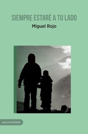 SIEMPRE ESTARÉ A TU LADO | 9788416843121 | ROJO, MIGUEL