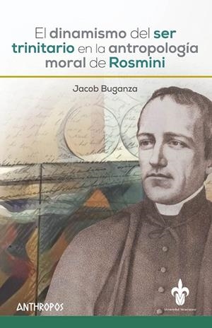 DINAMISMO DEL SER TRINITARIO EN LA ANTROPOLOGÍA DE ROSMINI, EL | 9788416421527 | BUGANZA, JACOB