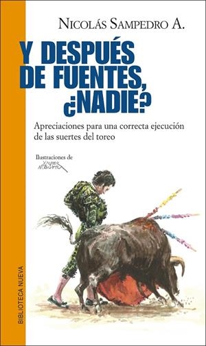 Y DESPUÉS DE FUENTES, ¿NADIE? | 9788416938230 | SAMPEDRO, NICOLAS