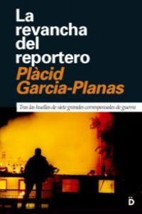 REVANCHA DEL REPORTERO, LA | 9788493399757 | GARCIA PLANAS, PLACID