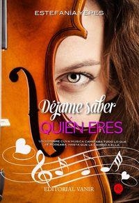 DEJAME SABER QUIEN ERES | 9788494354762 | YEPES, ESTEFANIA