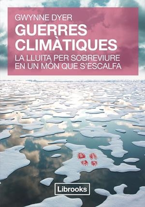GUERRES CLIMATIQUES | 9788494183508 | DYER, GWYNNE