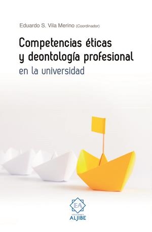 COMPETENCIAS ÉTICAS Y DEONTOLÓGICA PROFESIONAL | 9788497008488 | VILA MERINO, EDUARDO S.