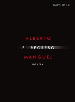REGRESO, EL | 9788416259571 | MANGUEL, ALBERTO