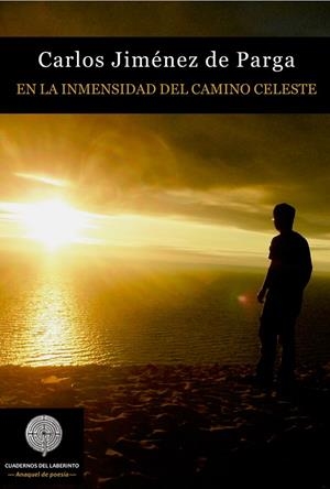 EN LA INMENSIDAD DEL CAMINO CELESTE | 9788494626289 | JIMENEZ DE PARGA, CARLOS