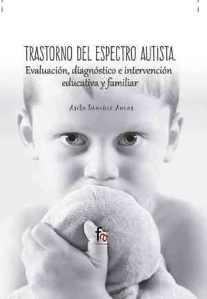 TRASTORNOS DEL ESPECTRO AUTISTA | 9788491495956 | SANCHEZ ANEAS, ASELA