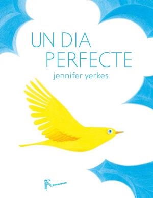 DIA PERFECTE, UN | 9788494636813 | YERKES, JENNIFER
