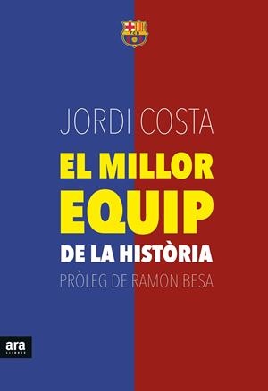 MILLOR EQUIP DE LA HISTÒRIA, EL | 9788416154739 | COSTA, JORDI
