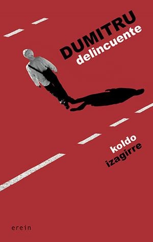 DUMITRU DELINCUENTE | 9788491091653 | IZAGIRRE, KOLDO