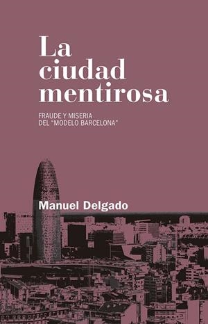 CIUDAD MENTIROSA, LA | 9788490972946 | DELGADO, MANUEL