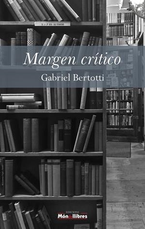MARGEN CRÍTICO | 9788461784738 | BERTOTTI, GABRIEL