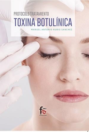 PROTOCOLO DE TRATAMIENTO TOXINA BOTULÍNICA | 9788491494171 | RUBIO SANCHEZ, MANUEL ANTONIO