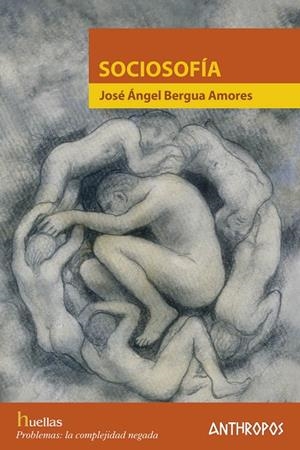 SOCIOSOFÍA | 9788416421541 | BERGUA AMORES, JOSE ANGEL