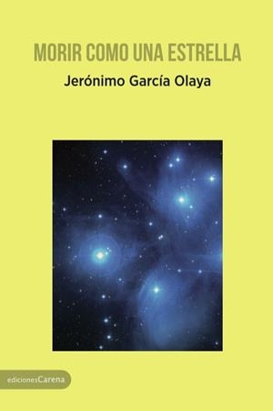 MORIR COMO UNA ESTRELLA | 9788416843497 | GARCIA OLAYA, JERONIMO